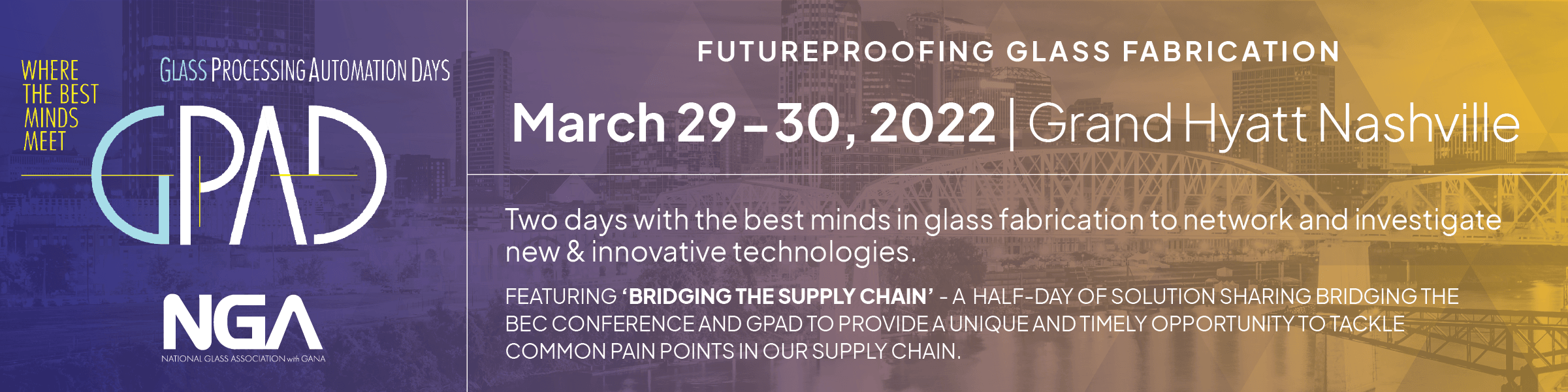 GPAD, Futureproofing Glass Fabrication, held March 29-30 in Nashville